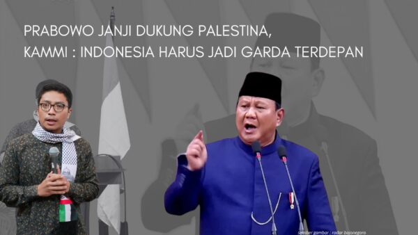 Prabowo Janji Dukung Palestina, PP KAMMI: Indonesia Harus Jadi Garda Terdepan